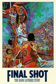 Final Shot: The Hank Gathers Story movie poster