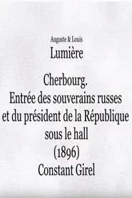 Cherbourg: Entrée des souverains russes et du président de la République sous le hall movie poster