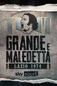 Lazio 1974: grande e maledetta tv show poster