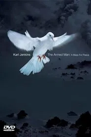 Karl Jenkins - The Armed Man: A Mass For Peace movie poster