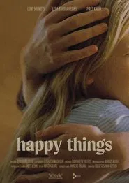 Happy Things movie poster