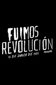 Fuimos Revolución. 10 de junio de 1971 tv show poster