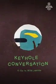 Keyhole Conversation movie poster