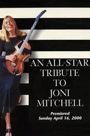 An All-Star Tribute to Joni Mitchell movie poster