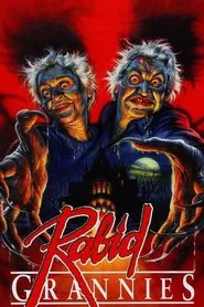 Rabid Grannies movie poster