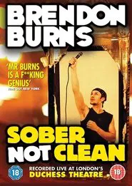 Brendon Burns: Sober Not Clean movie poster