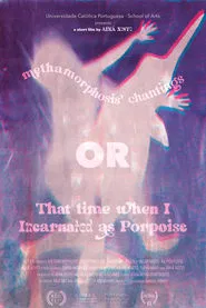 Metamorphosis' Chantings or That Time When I Incarnated as Porpoise movie poster