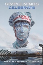 Poster do filme Simple Minds: Celebrate - Live at the SSE Hydro, Glasgow