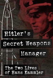 Hitler’s Secret Weapons Manager – The two Lives of Hans Kammler movie poster