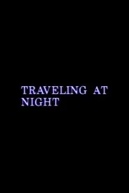 Traveling at Night movie poster