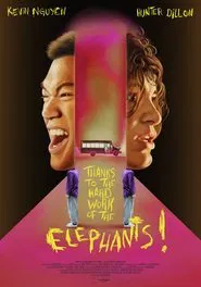 Thanks to the Hard Work of the Elephants movie poster