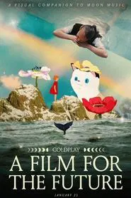 Coldplay: A Film for the Future movie poster