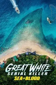 Great White Serial Killer: Sea of Blood movie poster