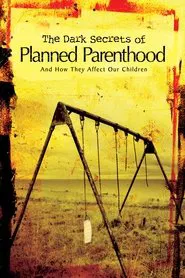 The Dark Secrets of Planned Parenthood movie poster