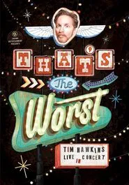 Tim Hawkins: That's the Worst! movie poster