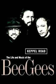 Keppel Road: The Life and Music of the Bee Gees movie poster