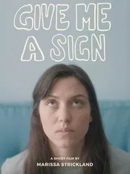 Give Me a Sign movie poster