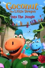 Coconut The Little Dragon: Into The Jungle movie poster