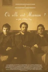 Poster do filme Où elle est Maman ?