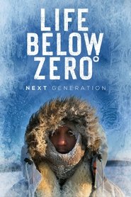 Life Below Zero: Next Generation tv show poster