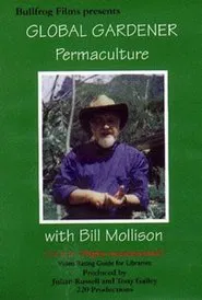 Bill Mollison - Global Gardener tv show poster