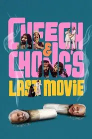 Cheech & Chong's Last Movie movie poster