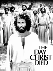 The Day Christ Died movie poster