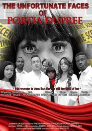 The Unfortunate Faces of Portia Dupree movie poster