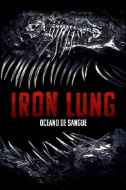 Poster do filme Iron Lung: Oceano de Sangue