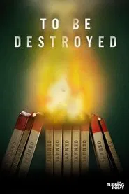 To Be Destroyed movie poster