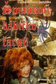 Šmankote, babičko, čaruj! movie poster