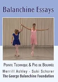 Balanchine Essays - The Pointe Technique movie poster