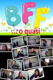 B.F.F. Best Friends Forever... o quasi movie poster