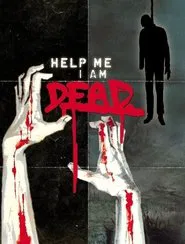 Help Me I Am Dead - Die Geschichte der Anderen movie poster