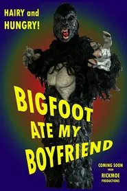 Bigfoot Ate My Boyfriend movie poster