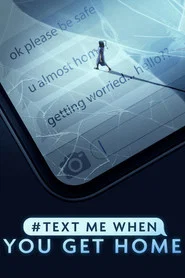 #Text Me When You Get Home tv show poster