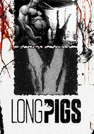 Long Pigs movie poster