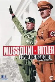 Mussolini-Hitler: The Killer's Opera movie poster