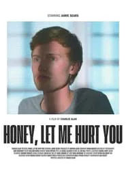 Poster do filme Honey, Let Me Hurt You