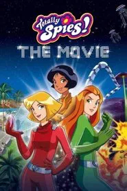 Totally Spies! The Movie movie poster