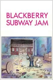 Blackberry Subway Jam movie poster