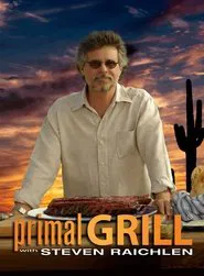 Primal Grill with Steven Raichlen tv show poster