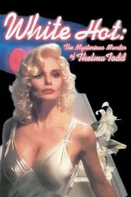 Poster do filme White Hot: O Misterioso Assassinato de Thelma Todd