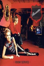 Roxette - Room Service Tour ’01 movie poster