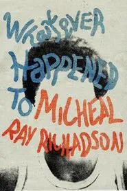 Whatever Happened to Micheal Ray? movie poster