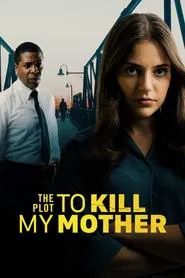 The Plot to Kill My Mother movie poster