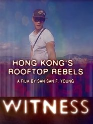 Hong Kong's Rooftop Rebels movie poster