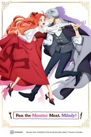 Pass the Monster Meat, Milady! tv show poster