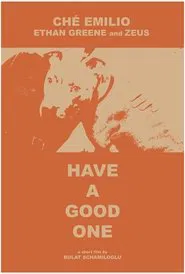 Have A Good One movie poster