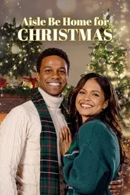 Aisle Be Home for Christmas movie poster